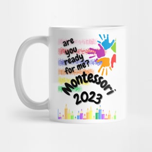 Montessori Are you ready for me Mug